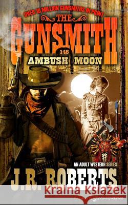 Ambush Moon J. R. Roberts 9781612327518 Speaking Volumes - książka