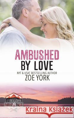 Ambushed by Love Zoe York 9781926527512 Zoyo Press - książka