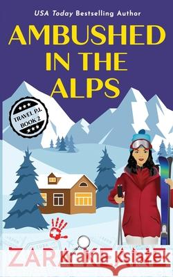 Ambushed in the Alps Zara Keane 9783039380138 Beaverstone Press Gmbh (LLC - książka
