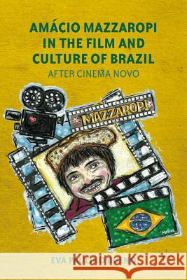 Amácio Mazzaropi in the Film and Culture of Brazil: After Cinema Novo Bueno, E. 9781137009180  - książka