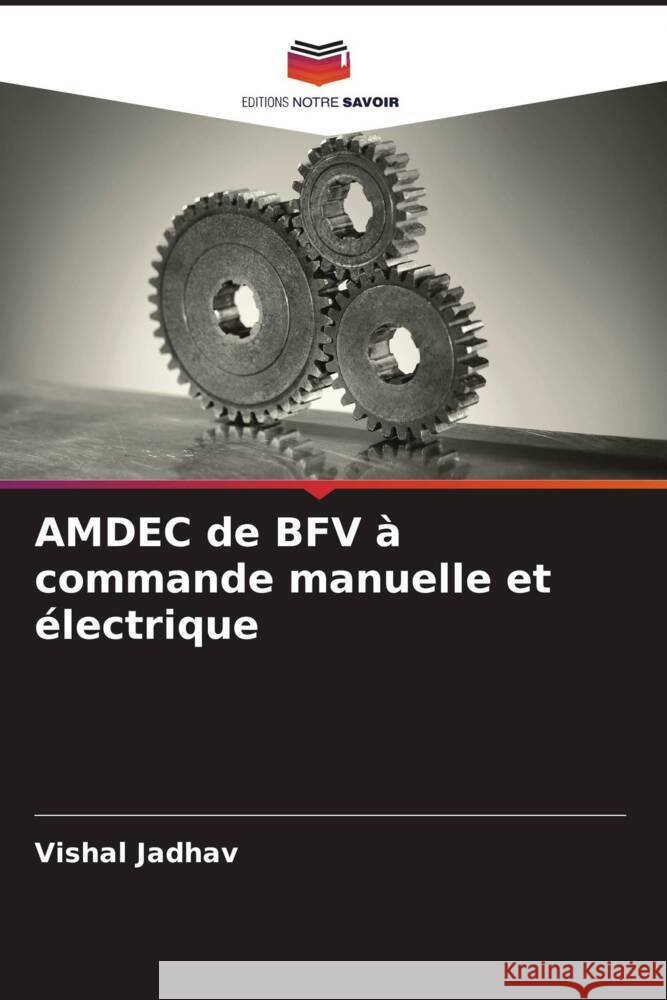 AMDEC de BFV à commande manuelle et électrique Jadhav, Vishal 9786205414477 Editions Notre Savoir - książka