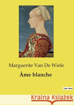Âme blanche Marguerite Van de Wiele 9791043101571 Culturea - książka
