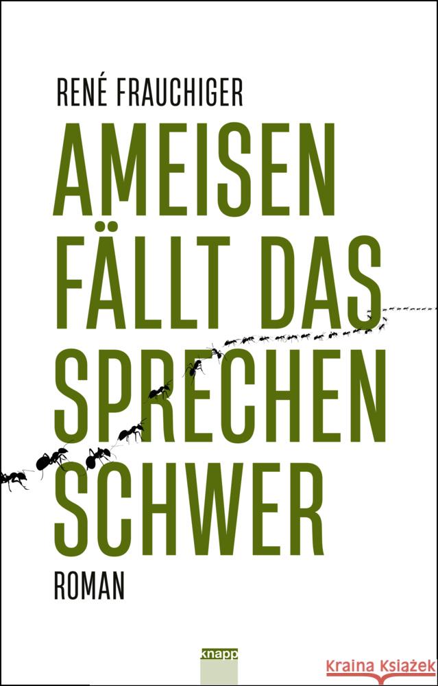 Ameisen fällt das Sprechen schwer Frauchiger, René 9783906311999 Knapp, Olten - książka