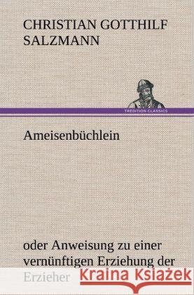 Ameisenbüchlein Salzmann, Christian Gotthilf 9783847260646 TREDITION CLASSICS - książka