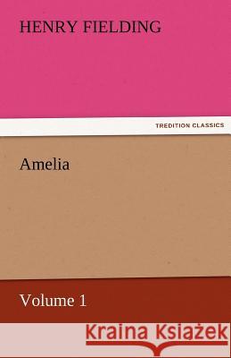 Amelia - Volume 1 Henry Fielding   9783842461017 tredition GmbH - książka