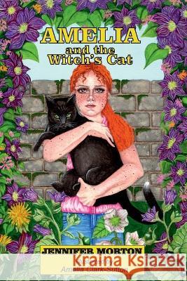 Amelia and the Witch's Cat Amelia Clark-Sutton Jennifer Morton  9798850183592 Independently Published - książka