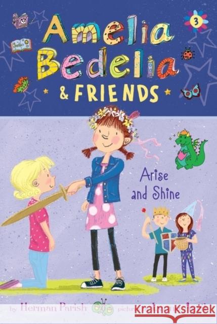 Amelia Bedelia & Friends: Amelia Bedelia & Friends Arise and Shine Parish, Herman 9780062961846 Greenwillow Books - książka