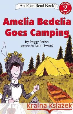 Amelia Bedelia Goes Camping Peggy Parish Lynn Sweat 9780060511067 Greenwillow Books - książka