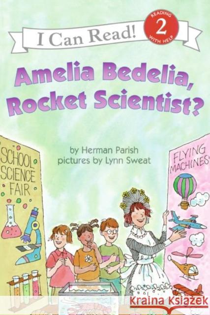 Amelia Bedelia, Rocket Scientist? Herman Parish Lynn Sweat 9780060518899 HarperTrophy - książka