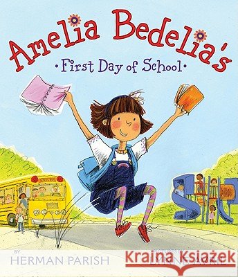Amelia Bedelia's First Day of School Herman Parish Lynne Avril 9780062032744 Greenwillow Books - książka