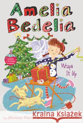 Amelia Bedelia Special Edition Holiday Chapter Book #1: Amelia Bedelia Wraps It Up: A Christmas Holiday Book for Kids Parish, Herman 9780062962034 Greenwillow Books - książka