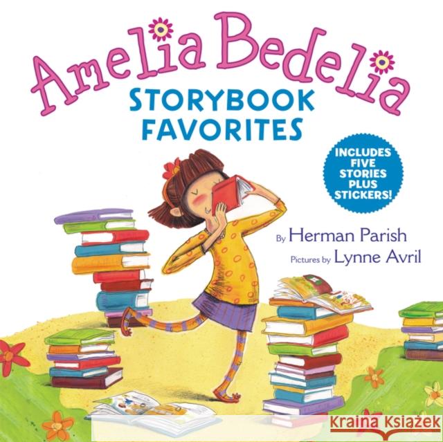 Amelia Bedelia Storybook Favorites: Includes 5 Stories Plus Stickers! Herman Parish Lynne Avril 9780062883018 Greenwillow Books - książka