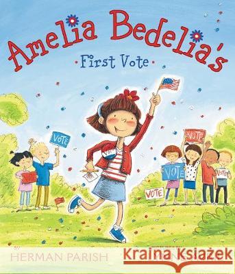 Amelia Bedelia's First Vote Herman Parish Lynne Avril 9780062094070 Greenwillow Books - książka