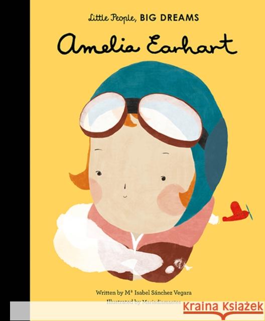 Amelia Earhart Sanchez Vergara, Isabel|||Diamantes, Maria 9781847808851 Quarto Publishing PLC - książka