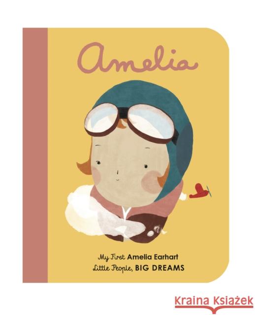 Amelia Earhart: My First Amelia Earhart Maria Isabel Sanchez Vegara 9781786032515 Frances Lincoln Publishers Ltd - książka