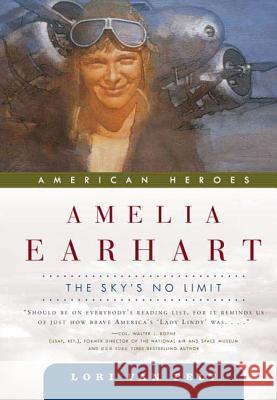 Amelia Earhart: The Sky's No Limit Lori Va 9780765324832 Forge - książka