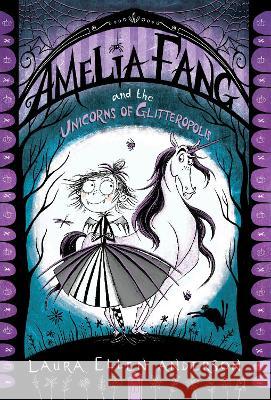 Amelia Fang and the Unicorns of Glitteropolis Laura Ellen Anderson 9781984848444 Yearling Books - książka