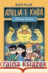 Amelia i Kuba. Złota karta Rafał Kosik 9788367845342 Powergraph - książka