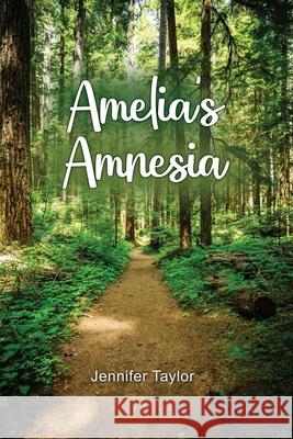 Amelia's Amnesia Jennifer Taylor 9781649130211 Rosedog Books - książka