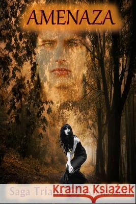Amenaza: Saga Tríada II Bels, Anais 9781519185273 Createspace Independent Publishing Platform - książka
