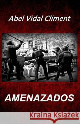 Amenazados Abel Vida 9781985789951 Createspace Independent Publishing Platform - książka