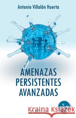 Amenazas Persistentes Avanzadas Antonio Villal? 9788416926091 Nau Llibres - książka
