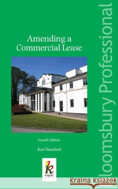 Amending a Commercial Lease Karl Bamford 9781847663481 Bloomsbury Publishing PLC - książka