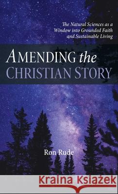 Amending the Christian Story Ron Rude 9781666718638 Resource Publications (CA) - książka