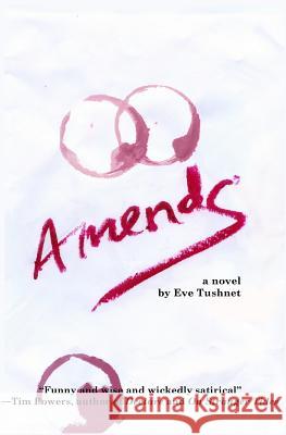 Amends Eve Tushnet 9781514603062 Createspace - książka