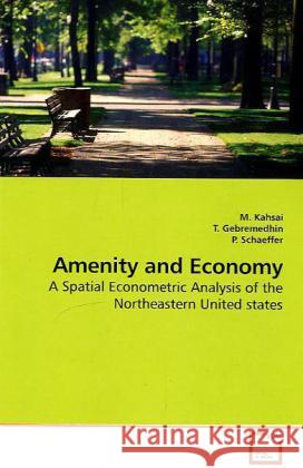 Amenity and Economy M. Kahsai T. Gebremedhin P. Schaeffer 9783639255348 VDM Verlag - książka