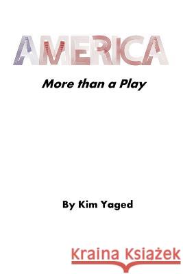 America Kim Yaged 9781514753811 Createspace - książka