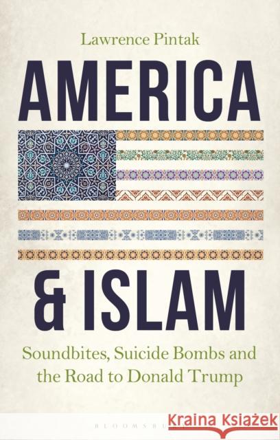America & Islam Dr Lawrence Pintak 9781350556362 Bloomsbury Publishing PLC - książka
