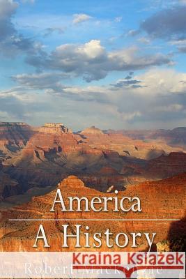 America: A History Robert MacKenzie 9781540332837 Createspace Independent Publishing Platform - książka