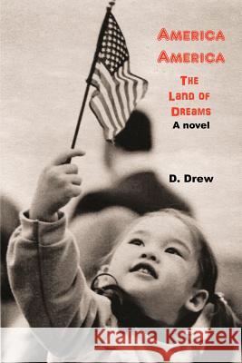 America America: The Land of Dreams D. Drew 9781928730033 Is Books - książka