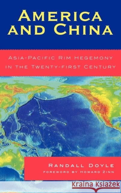 America and China: Asia-Pacific Rim Hegemony in the Twenty-first Century Doyle, Randall 9780739117019 Lexington Books - książka