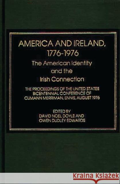 America and Ireland, 1776-1976: The American Identity and the Irish Connection Howard, Con 9780313211195 Greenwood Press - książka