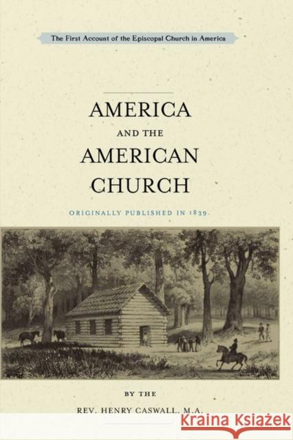 America and the American Church Henry Caswall 9781557095299 Applewood Books - książka