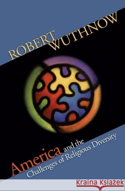 America and the Challenges of Religious Diversity Robert Wuthnow 9780691134116 Princeton University Press - książka