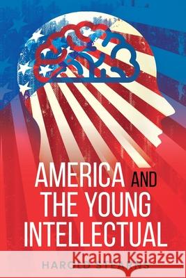 America and the Young Intellectual Harold Stearns 9781396322464 Left of Brain Onboarding Pty Ltd - książka