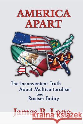 America Apart: How Multiculturalism is Destroying American Race Relations Rutledge, Denise R. 9780996335102 Bannockburn Press - książka