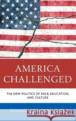 America Challenged: The New Politics of Race, Education, and Culture Rosalie Pedalino Porter 9780761873785 Hamilton Books - książka