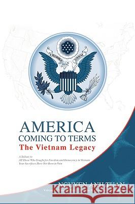 America Coming to Terms: The Vietnam Legacy Tuan, Nguyen Anh 9781436329439 Xlibris Corporation - książka