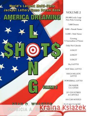 America Dreaming Longshots Volume 2 Sean D. Wharton Patricia A. Edmonds 9781468500103 Authorhouse - książka