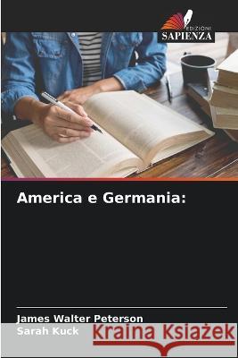 America e Germania James Walter Peterson Sarah Kuck 9786205293423 Edizioni Sapienza - książka