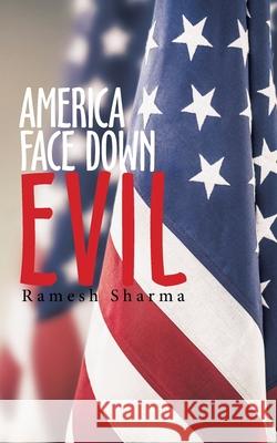 America Face Down Evil Ramesh Sharma 9781665509275 AuthorHouse - książka