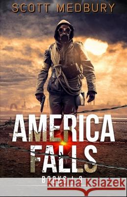 America Falls: Books 1-3 Scott Medbury 9781677404391 Independently Published - książka