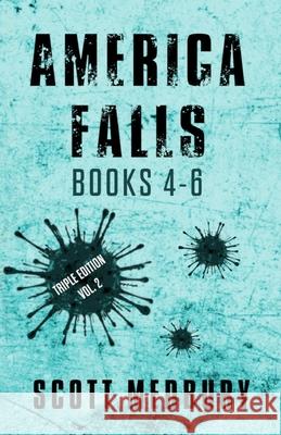 America Falls: Books 4-6 Scott Medbury 9781677437658 Independently Published - książka