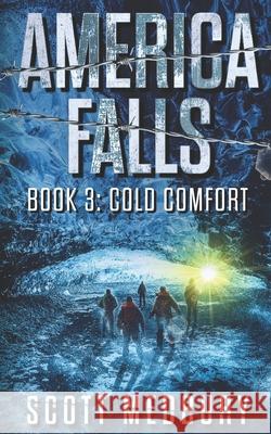 America Falls: Cold Comfort Scott Medbury 9781980724650 Independently Published - książka