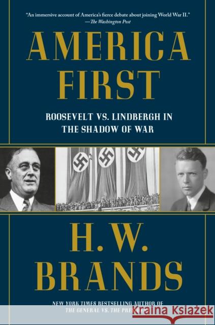 America First: Roosevelt vs. Lindbergh in the Shadow of War H. W. Brands 9780593686577 Vintage - książka