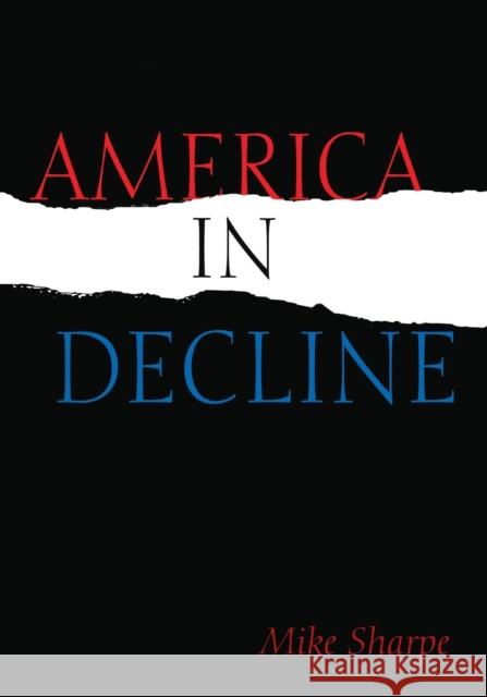 America in Decline Mike Sharpe 9780765633910  - książka